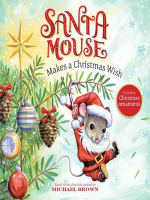 cover image of Santa Mouse Makes a Christmas Wish